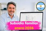 Subsidio familiar enero 2026: requisitos y fechas de pago