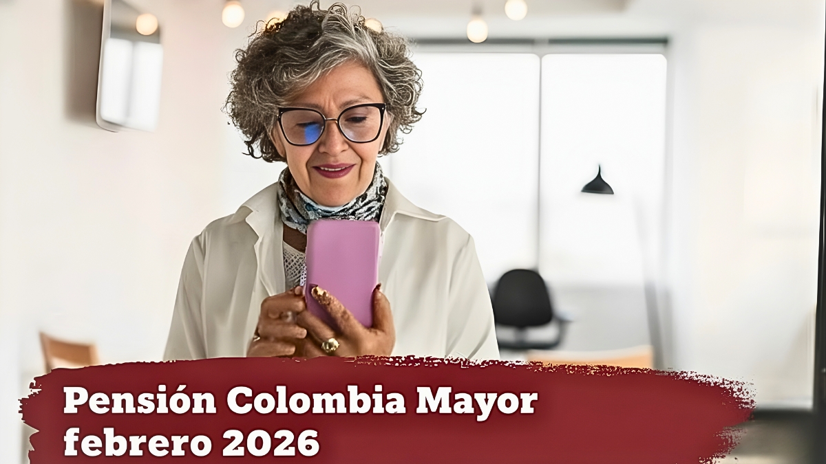 Pensión Colombia Mayor febrero 2026: calendario completo y requisitos para aplicar