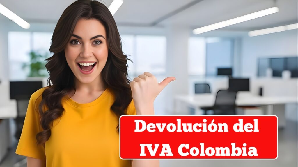 Devolución del IVA Colombia 2026: beneficiarios, requisitos de aplicación y calendario de pagos en febrero