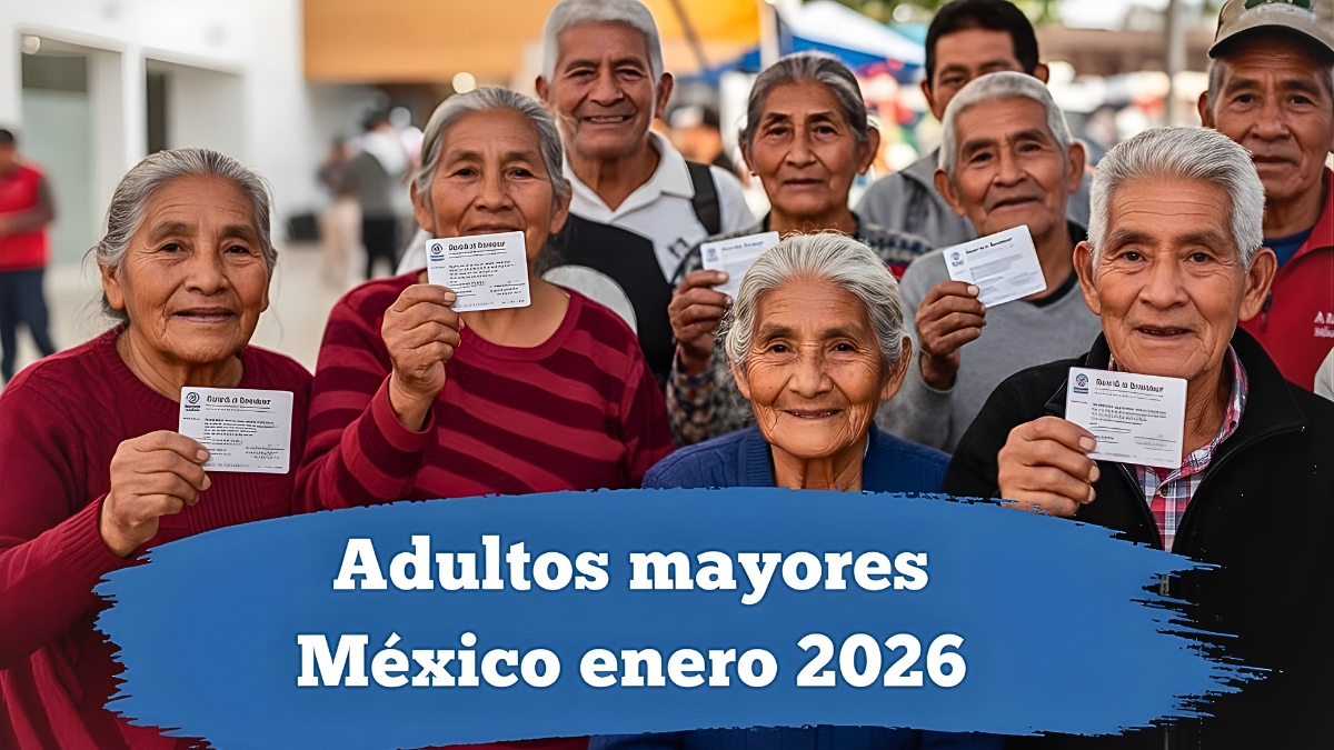 Adultos mayores México enero 2026: pensión Bienestar $6,000 confirmada, fechas de pago y requisitos